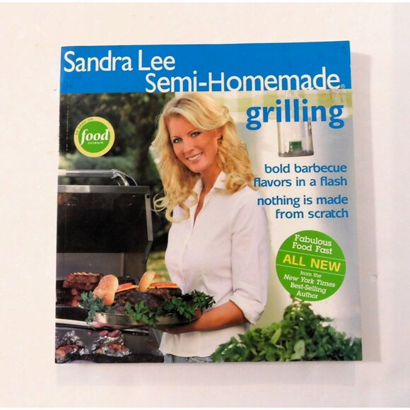 Sandra Lee Semi Homemade Grilling Cookbook First Edition 2006 Trade Paperback - Picture 1 of 11